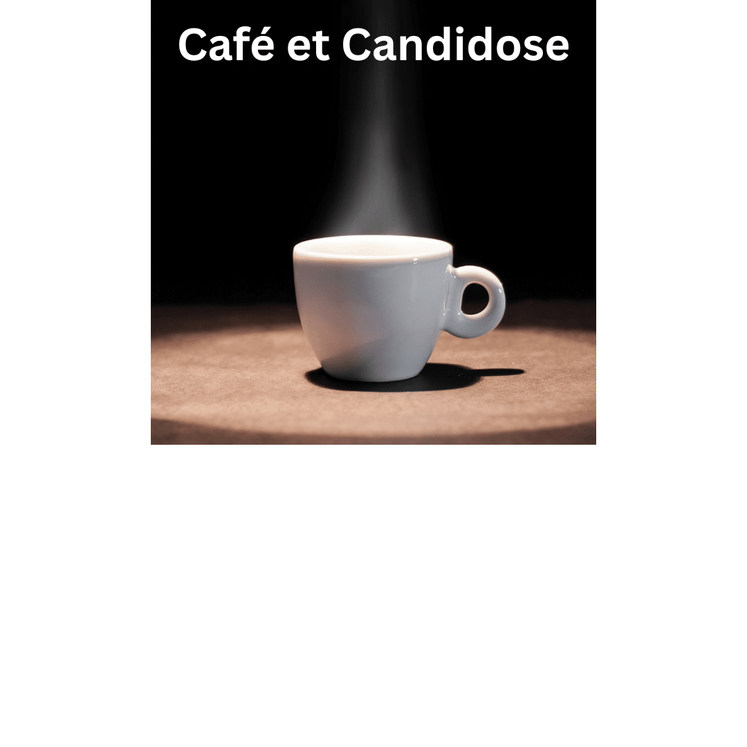 café et candidose