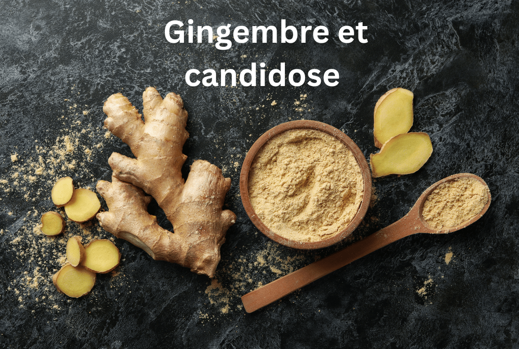 Gingembre et candidose