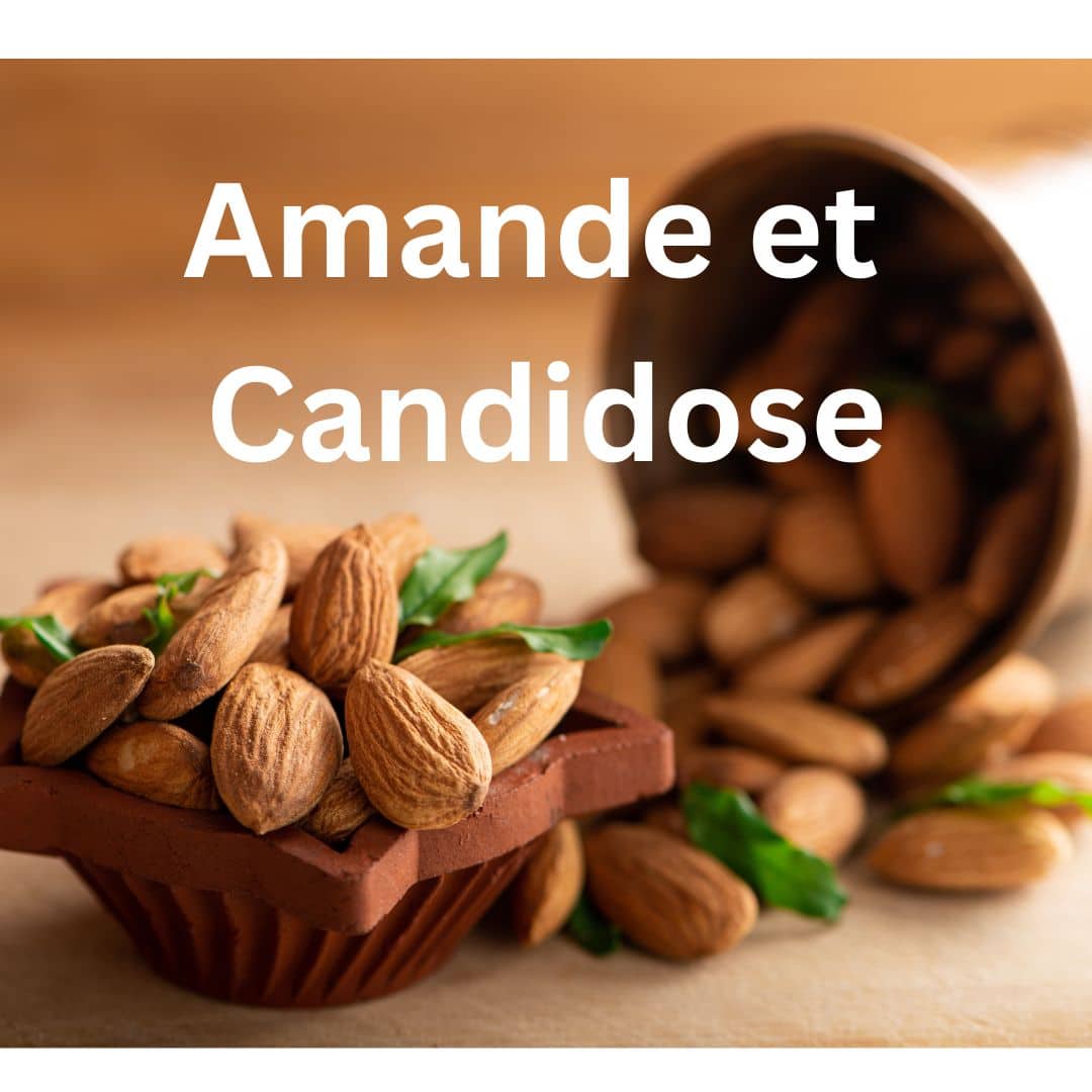Amande et Candidose