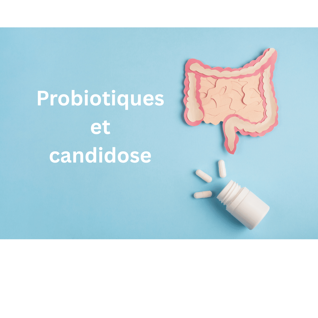 probiotiques et candidose